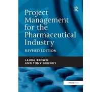 Tony Grundy Laura Br Project Management for the Pharmaceutical Indus (Tascabile)