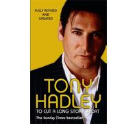 Tony Hadley To Cut a Long Story Short (Tascabile)