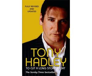 Tony Hadley To Cut a Long Story Short (Tascabile)
