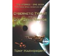 Tony Harmsworth Cybernetic Tyrant & Deep Space Visitor (Tascabile)