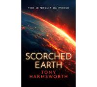 Tony Harmsworth Scorched Earth (Tascabile) Mindslip Universe