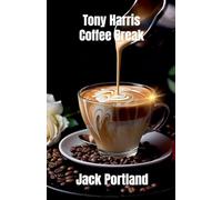 Tony Harris Coffee Break: 1