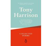 Tony Harrison Collected Poems (Tascabile)
