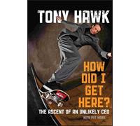 Tony Hawk How Did I Get Here? (Copertina rigida)