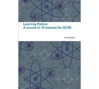 Tony Hawken Learning Python: A Course in 16 Lessons for GCSE (Tascabile)
