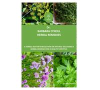 Dr Tony Hawkins Tony Hawkins Dr. Barbara O'neill Herbal Remedies (Tascabile)