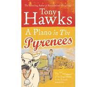 Tony Hawks A Piano In The Pyrenees (Tascabile)