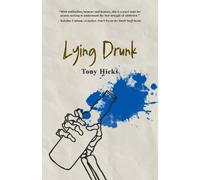 Tony Hicks Lying Drunk (Tascabile)
