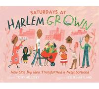 Tony Hillery Saturdays at Harlem Grown (Copertina rigida) Harlem Grown