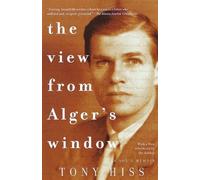 Tony Hiss The View from Alger's Window (Tascabile)