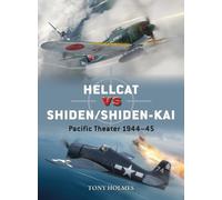 Tony Holmes Hellcat vs Shiden/Shiden-Kai (Tascabile) Duel