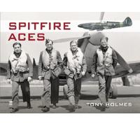 Tony Holmes Spitfire Aces (Copertina rigida)