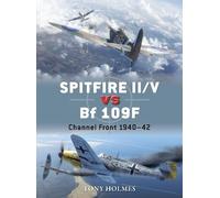 Tony Holmes Spitfire II/V vs Bf 109F (Tascabile) Duel