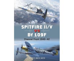 Tony Holmes Spitfire II/V vs Bf 109F (Tascabile) Duel