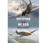 Tony Holmes Spitfire vs Bf 109 (Tascabile) Duel