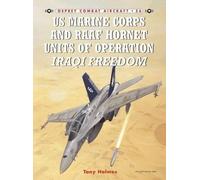 Tony Holmes US Marine Corps and RAAF Hornet Units of Operation Iraqi (Tascabile)