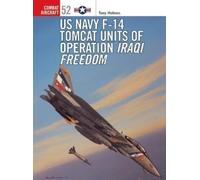 Tony Holmes US Navy F-14 Tomcat Units of Operation Iraqi Freedom (Tascabile)