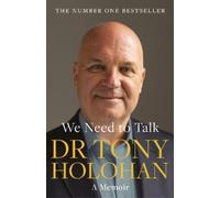 Tony Holohan We Need to Talk: The Number 1 Bestseller (Tascabile)