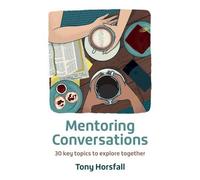 Tony Horsfall Mentoring Conversations (Tascabile)