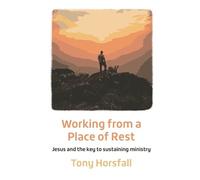 Tony Horsfall Working from a Place of Rest (Tascabile)