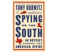 Tony Horwitz Spying on the South (Tascabile)