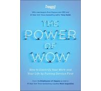 Tony Hsieh Mark Dagostino The Power of Wow (Copertina rigida)