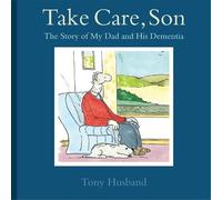 Tony Husband Take Care, Son (Tascabile)
