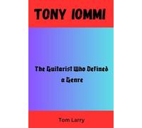 TONY IOMMI: The Guitarist Who Defined a Genre