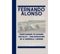 Tony J Brown Fernando Alonso Story (Tascabile)