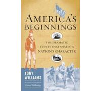 Tony J. Williams America's Beginnings (Tascabile)