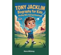 Tony Jacklin Biography for Kids: The Boy Who Teed Up Greatness