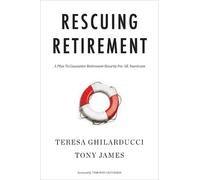 Tony James Teresa Ghilarducci Rescuing Retirement (Tascabile)