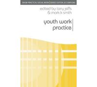 Tony Jeffs Mark K. Smith Youth Work Practice (Tascabile)