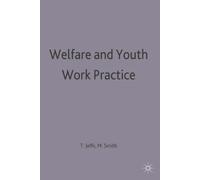 Tony Jeffs Mark Smith Welfare and Youth Work Practice (Tascabile)