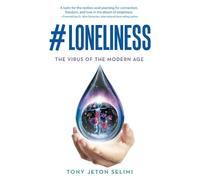 Tony Jeton Selimi #Loneliness (Tascabile)