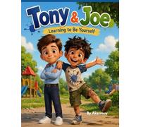 Tony & Joe: Learning to Be Yourself