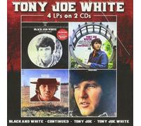 TONY JOE WHITE BLACK & WHITE / CONTINUED / TONY JOE / TONY JOE WHITE s] (CD)