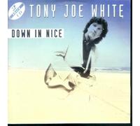 Tony Joe White - WHITE, Tony Joe - Down in nice/Always the song (1993)