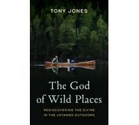 Tony Jones The God of Wild Places (Copertina rigida)