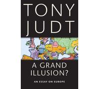 Tony Judt A Grand Illusion? (Tascabile)