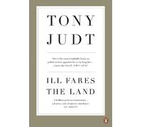 Tony Judt Ill Fares The Land (Tascabile)