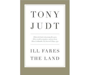 Tony Judt'sIll Fares the Land [Hardcover](2010)