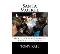 Tony Kail Santa Muerte (Tascabile)