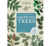 Tony Kirkham The Kew Gardener's Guide to Growing Trees (Copertina rigida)