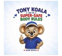 Tony Koala and the Super-Safe Body Rules
