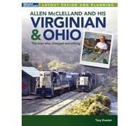 Tony Koester Allen McClelland and His Virginian & Ohio (Tascabile)