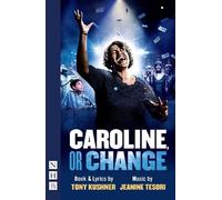 Tony Kushner Caroline, or Change (Tascabile) NHB Modern Plays