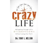 Tony L. Nelson Crazy Life (Tascabile)