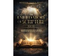 Tony L Scott The Unified Story of Scripture - Volume 1 (Copertina rigida)