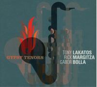 Tony Lakatos/Rick Margitza/Gabor Bolla Gypsy Tenors (CD) Album